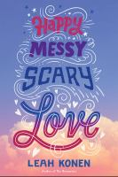 Happy_messy_scary_love